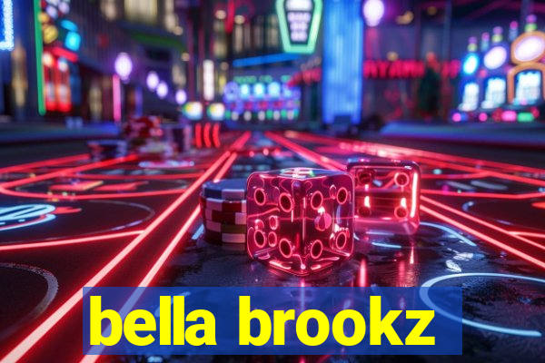 bella brookz